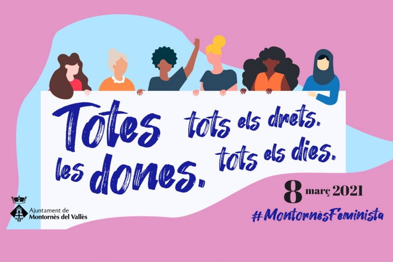Imatge de la campanya "Totes les dones, tots els drets, tots els dies", del 8M 2021