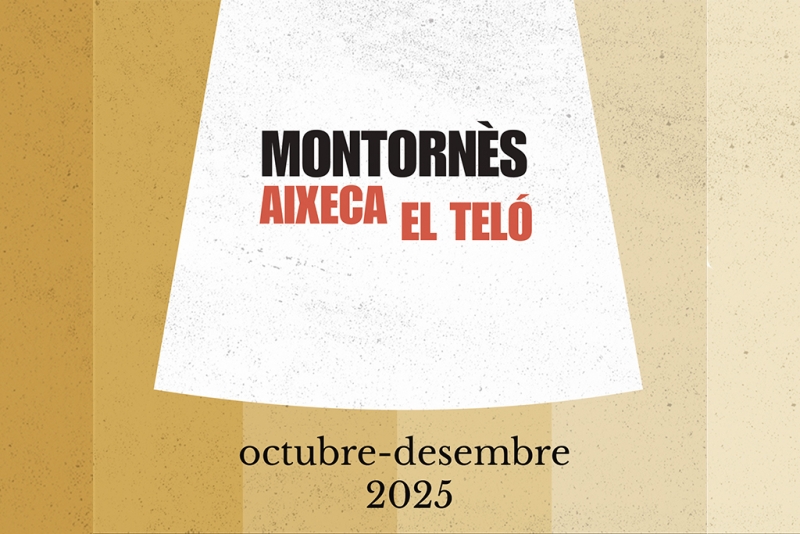 Imatge de la programació "Montornès aixeca el teló" del darrer trimestre de 2025.