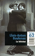 Portada del llibre "La felicitat" de Lluís Anton Baulenas