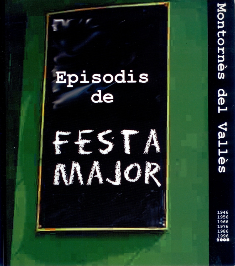 Episodis de Festa Major (1946-2006)
