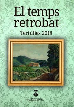 El temps retrobat. Tertúlies 2018.