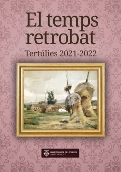 El temps retrobat. Tertúlies 2021-2022.