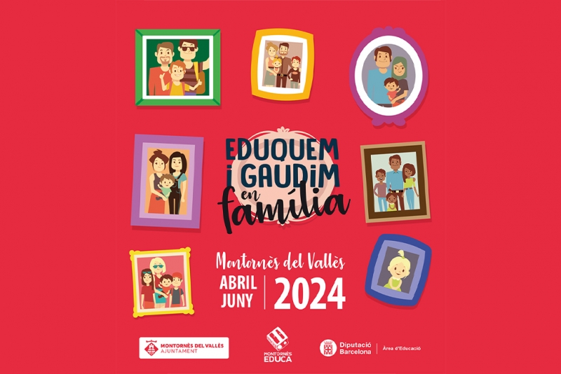 Programa "Eduquem i gaudim en família" del 2n trimestre de 2024