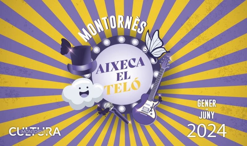 Imatge de la programació "Montornès aixeca el teló" Gener - maig 2024.